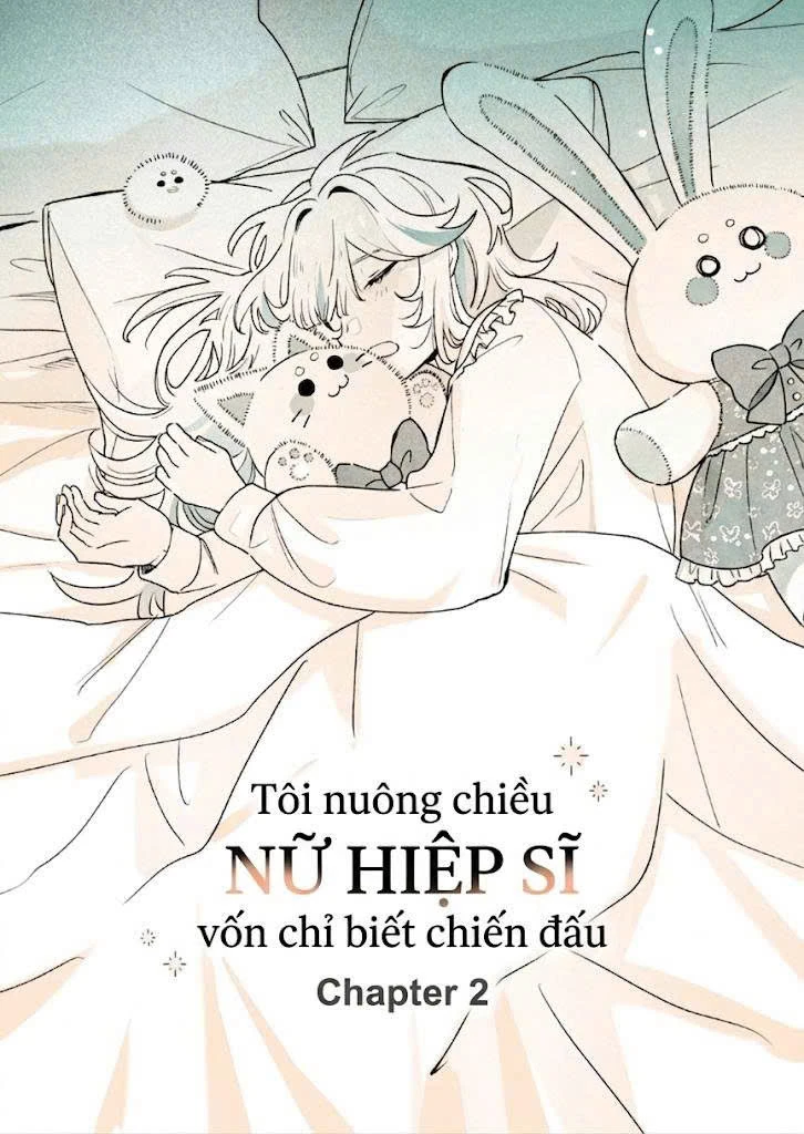 Tôi nuông chiều nữ hiệp sĩ vốn chỉ biết chiến đấu Chapter 2.1 - 1