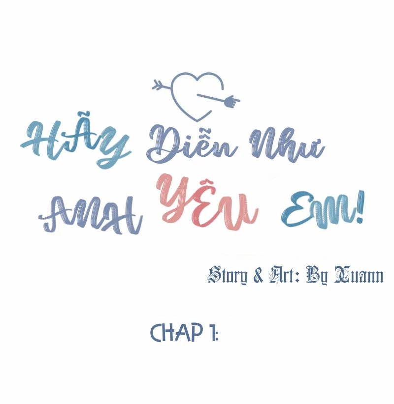 Hãy Diễn Như Anh Yêu Em Chapter 1 - 14