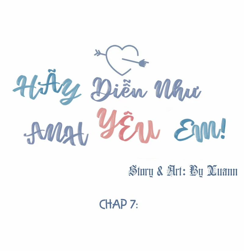 Hãy Diễn Như Anh Yêu Em Chapter 7 - 9