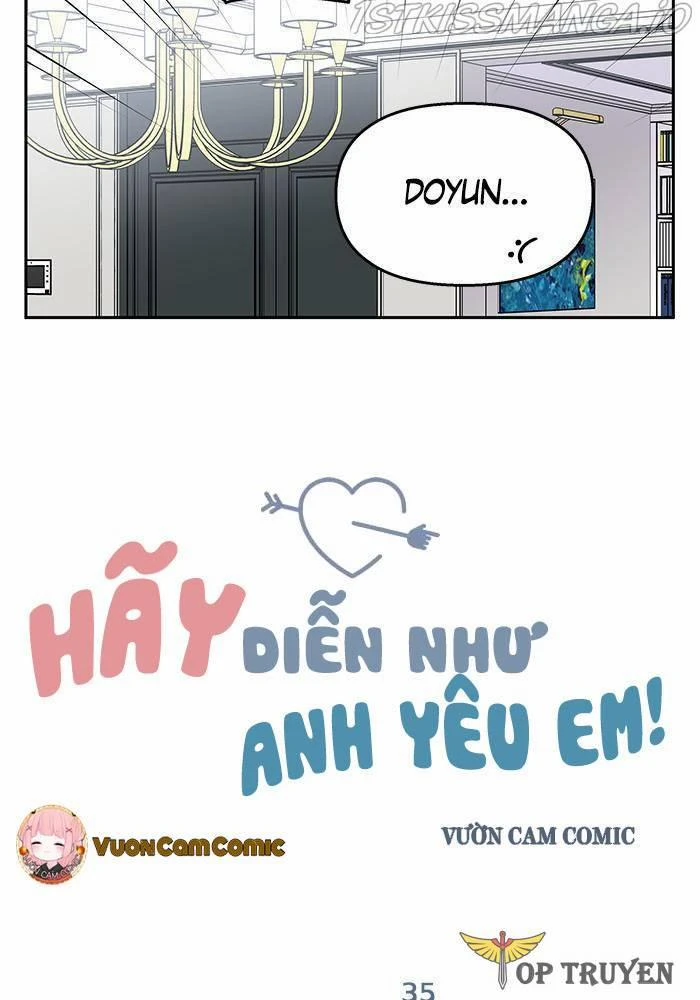 Hãy Diễn Như Anh Yêu Em Chapter 35 - 23