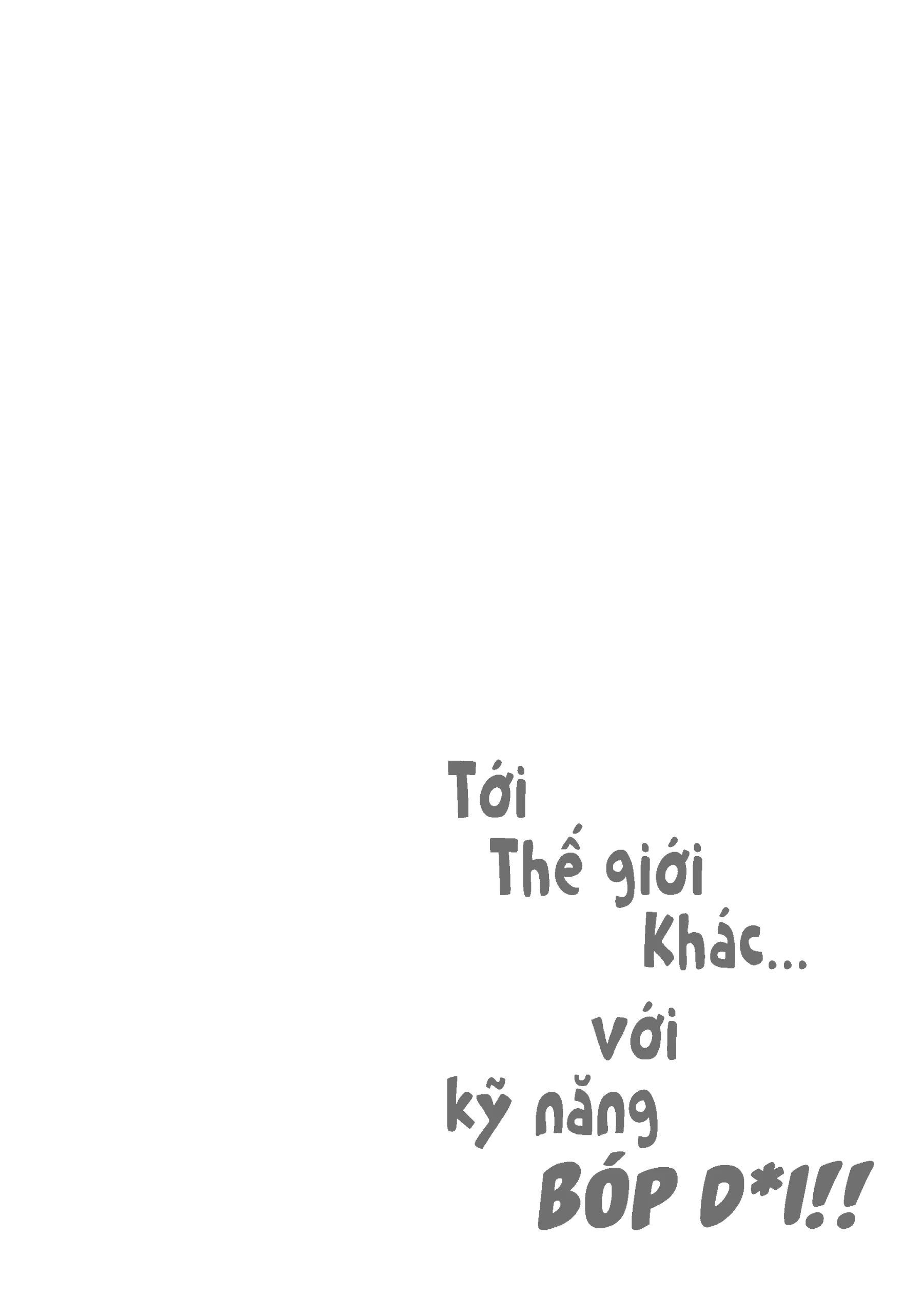 Tới thế giới khác, với kỹ năng bóp d*i Chapter 2 - 26