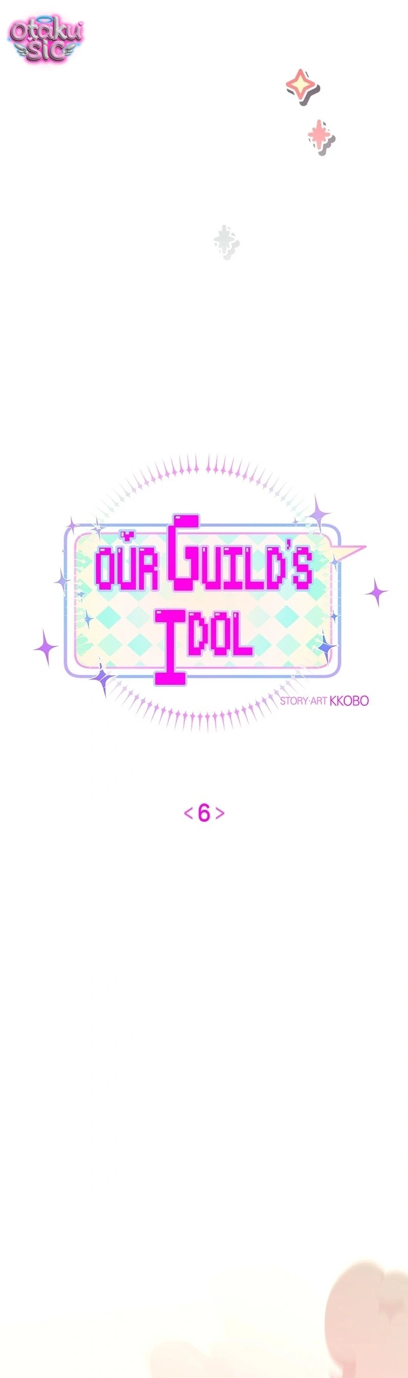 Our Guild's Idol Chapter  6 - 25