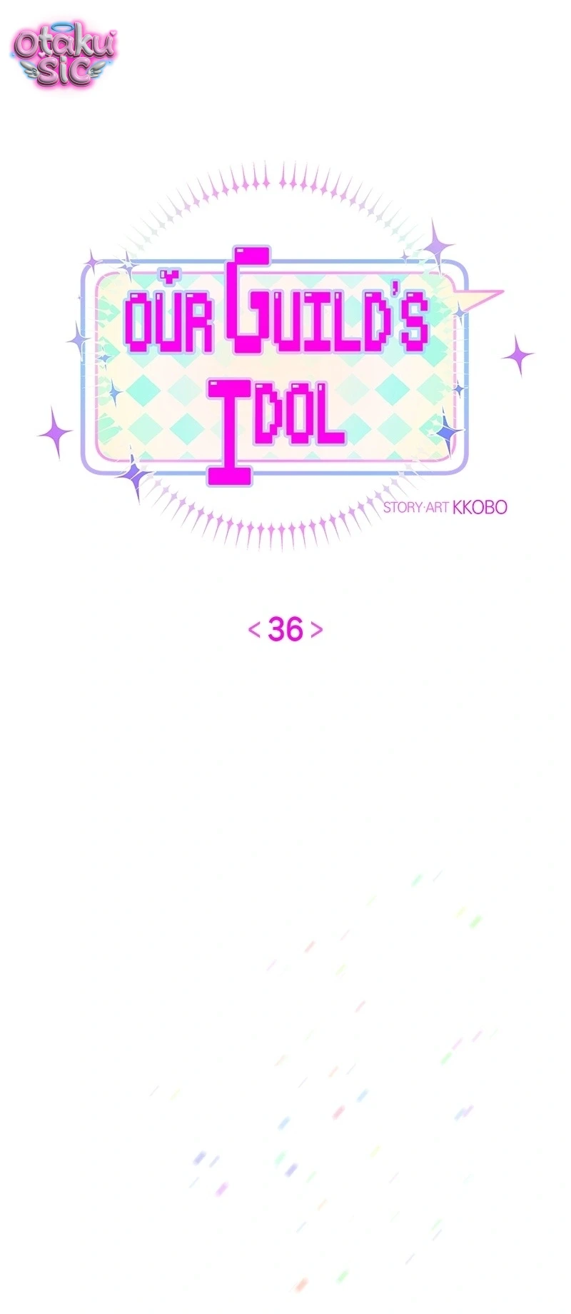 Our Guild's Idol Chapter  36 - 9