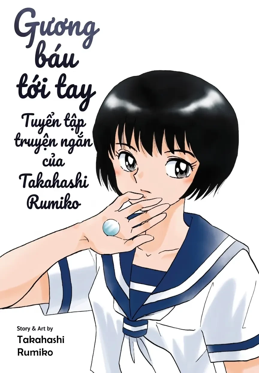 Gương báu tới tay: Tuyển tập truyện ngắn của Takahashi Rumiko Chapter  1 - 1