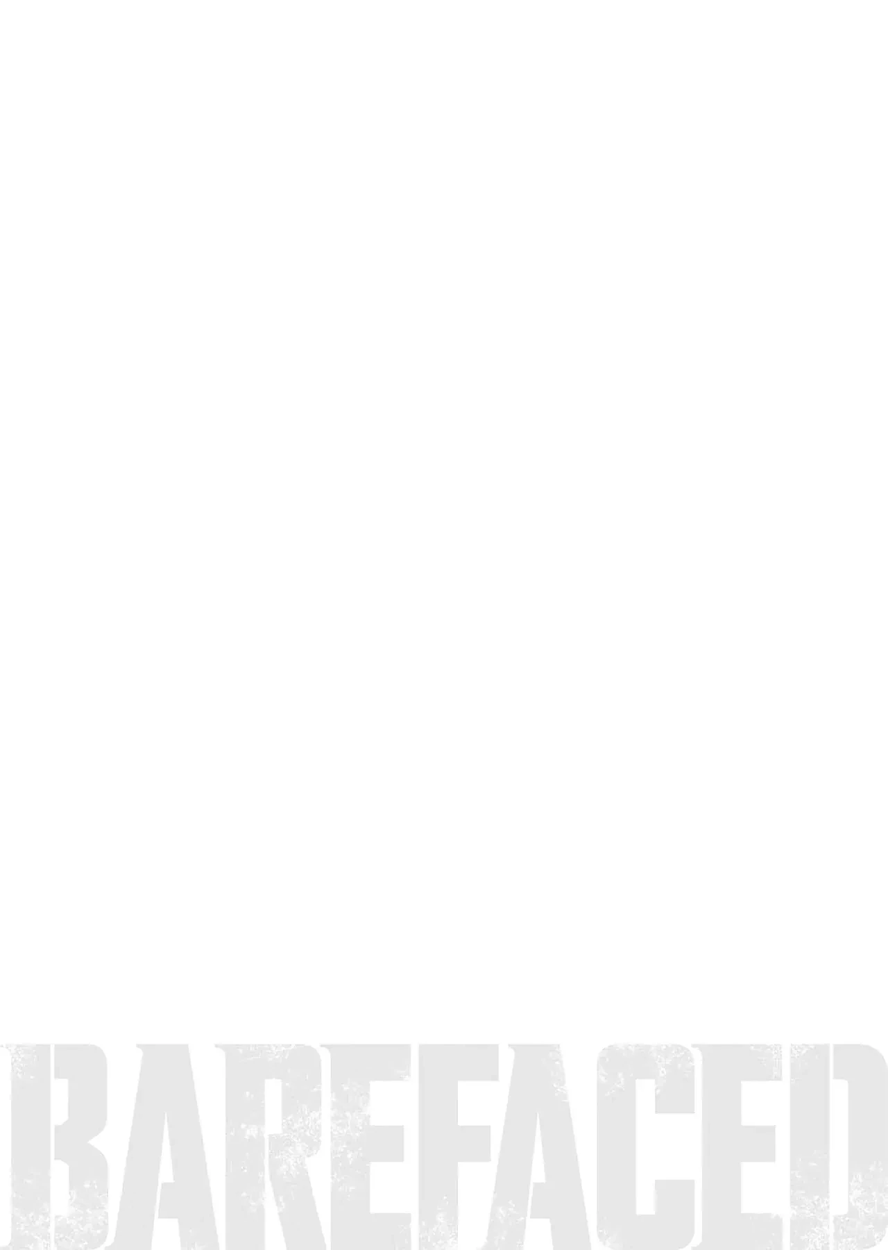Barefaced Chapter  24 - 27