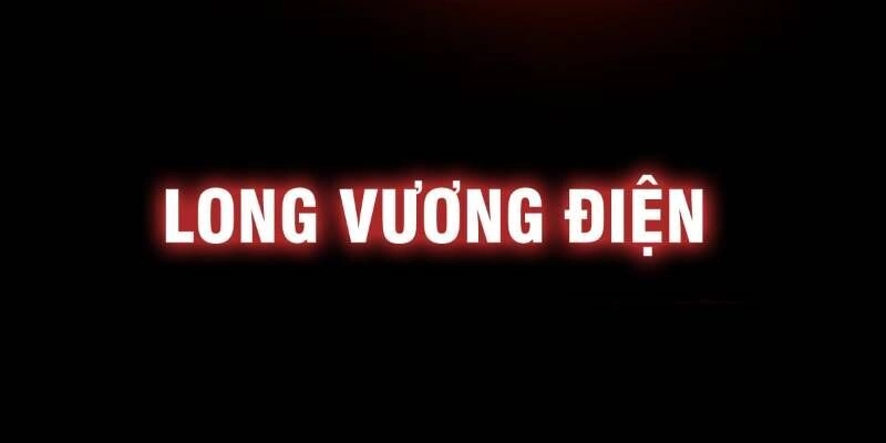 Long Vương Điện Chapter 0 - 28