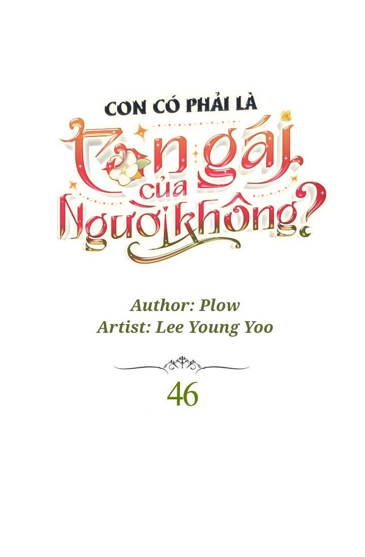 Con Có Phải Con Là Con Gái Của Ngài Không? Chapter 46 - 7