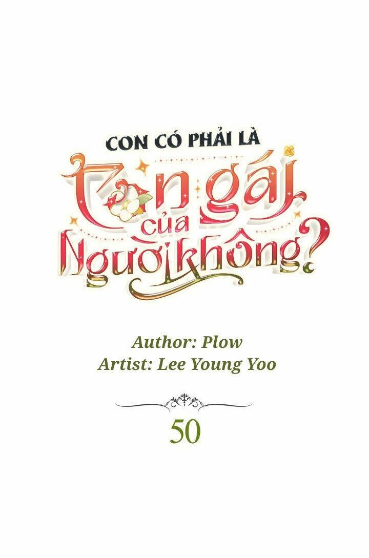 Con Có Phải Con Là Con Gái Của Ngài Không? Chapter 50 - 2