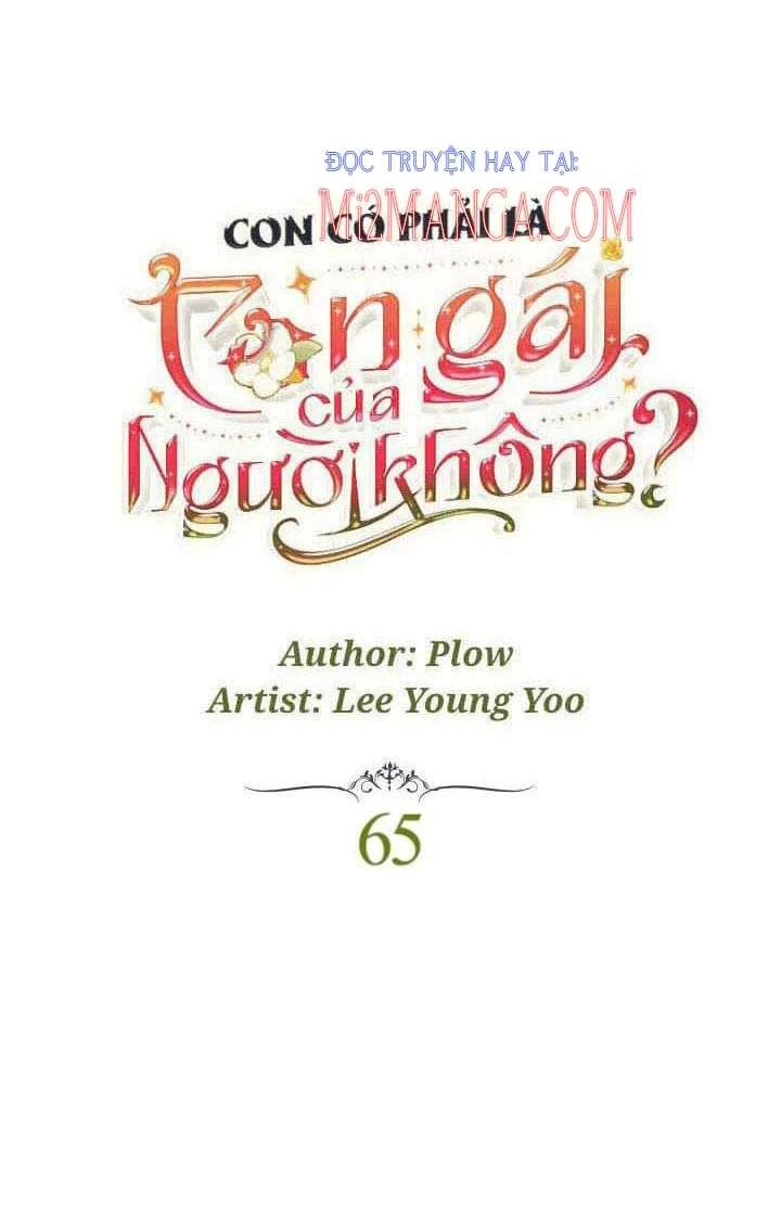 Con Có Phải Con Là Con Gái Của Ngài Không? Chapter 65 - 6