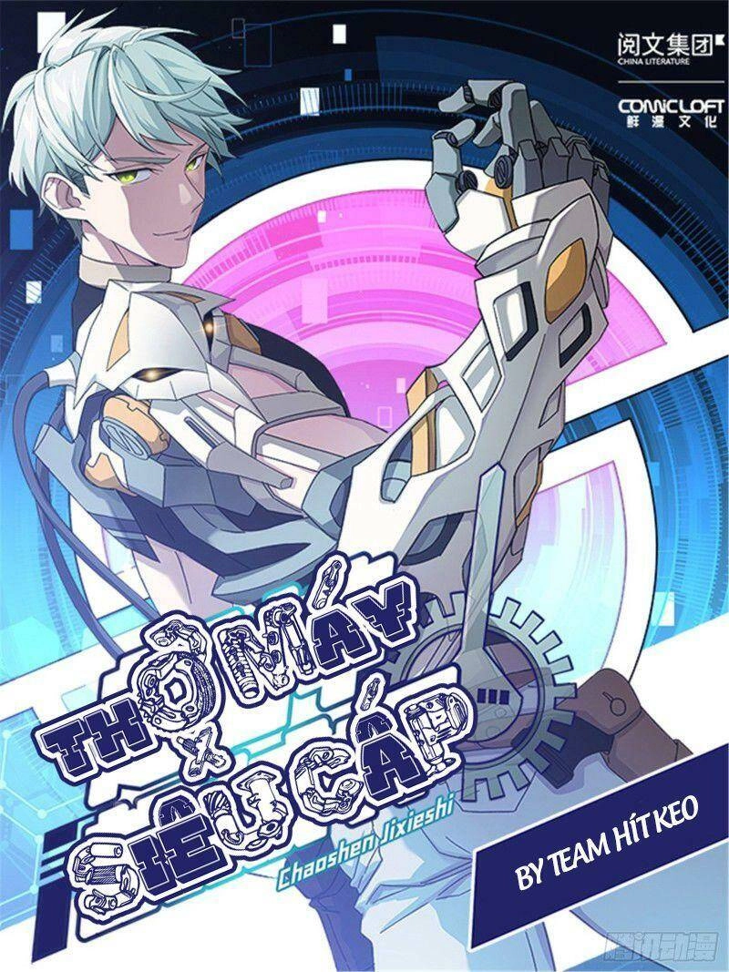 Siêu Thần Cơ Giới Sư Chapter 11 - 1