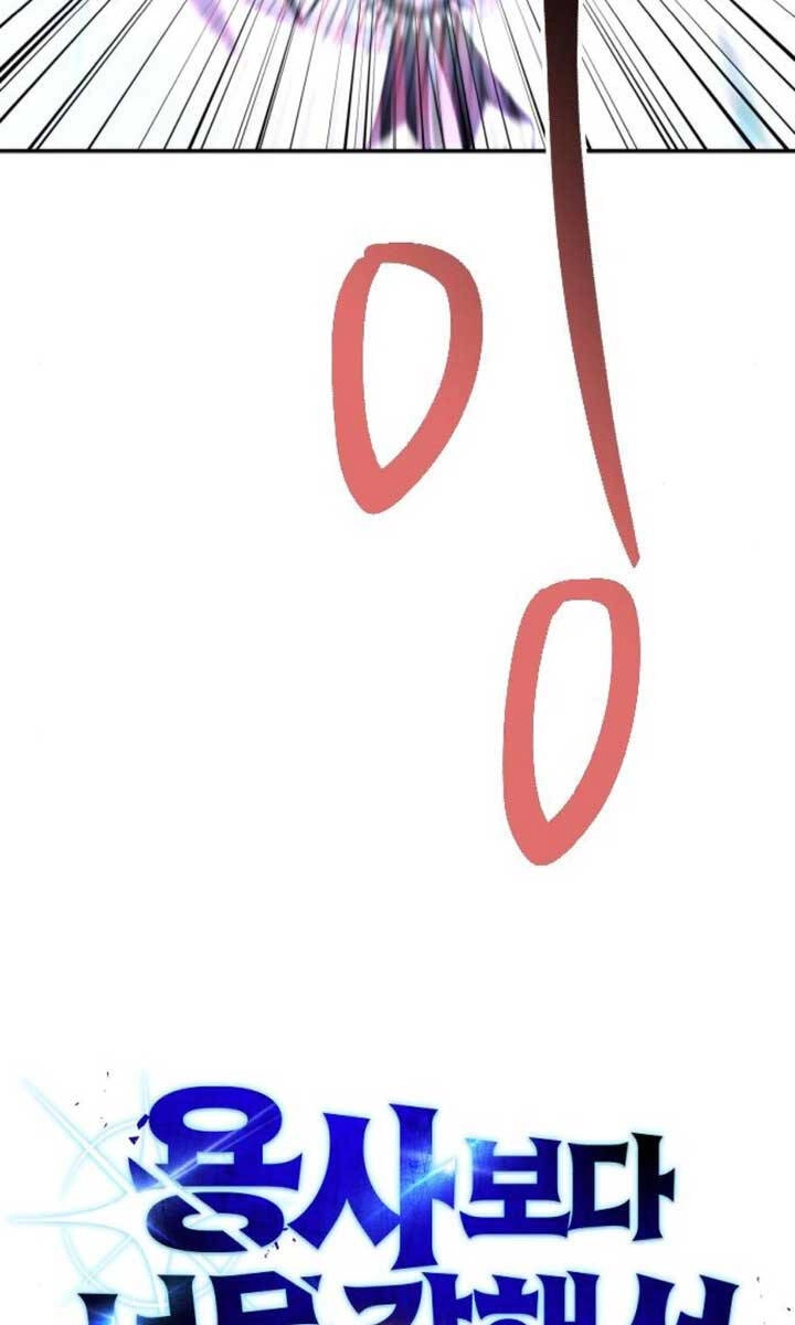 Tôi Mạnh Hơn Anh Hùng Chapter 11 - 116