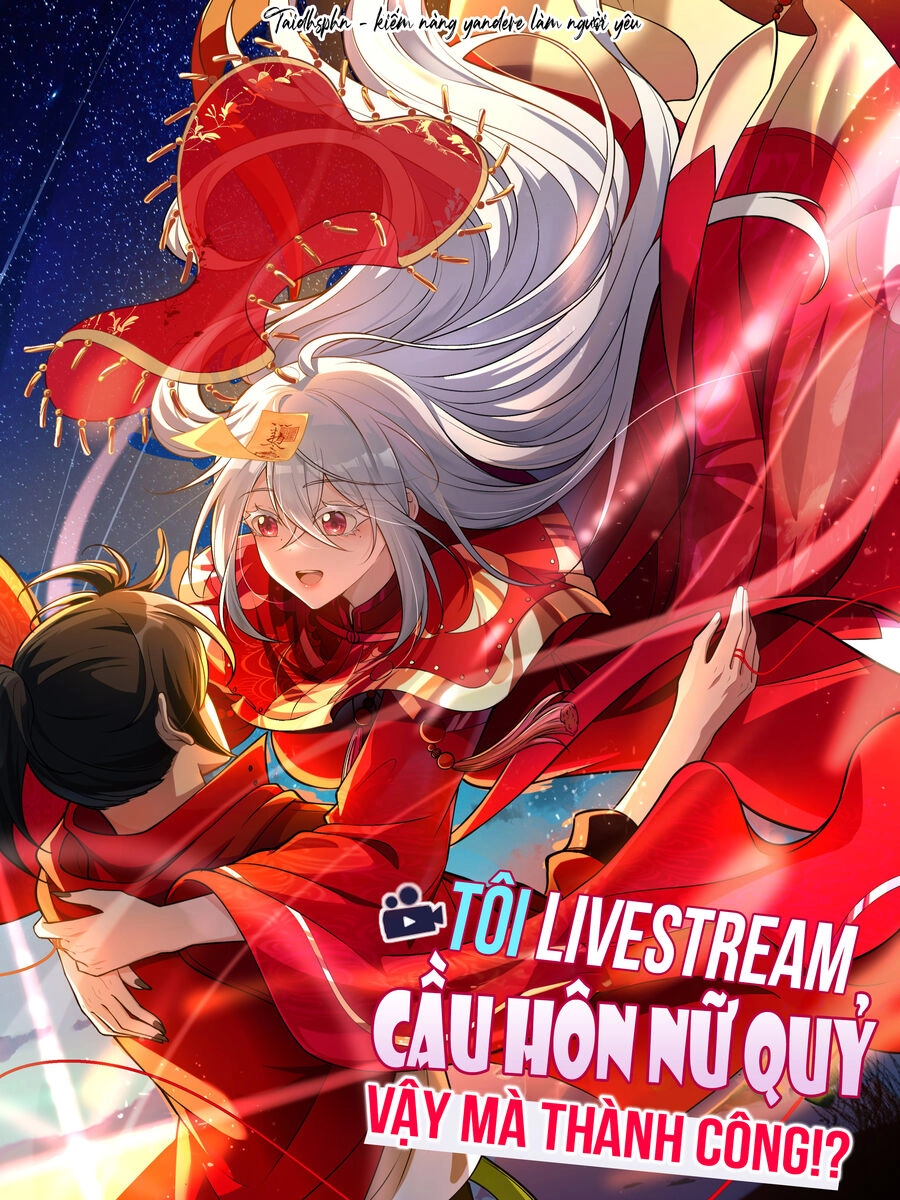 Tôi Livestream Cầu Hôn Nữ Quỷ Vậy Mà Thành Công!? Chapter 1 - 1