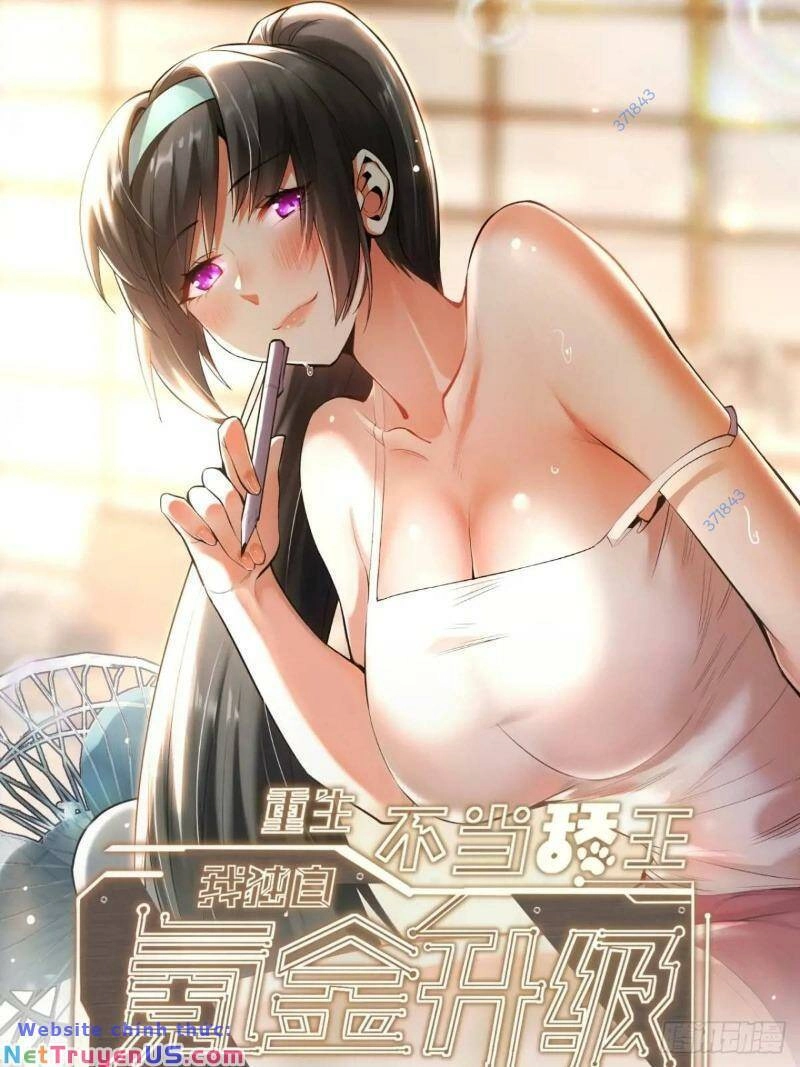 Trọng Sinh Không Làm Chạn Vương, Tôi Một Mình Nạp Game Thăng Cấp Chapter 42 - 1