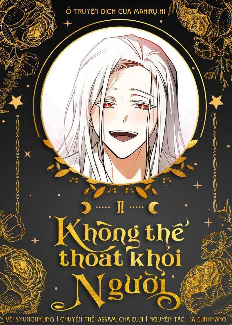 Không Thể Thoát Khỏi Người Chapter 2 - 1