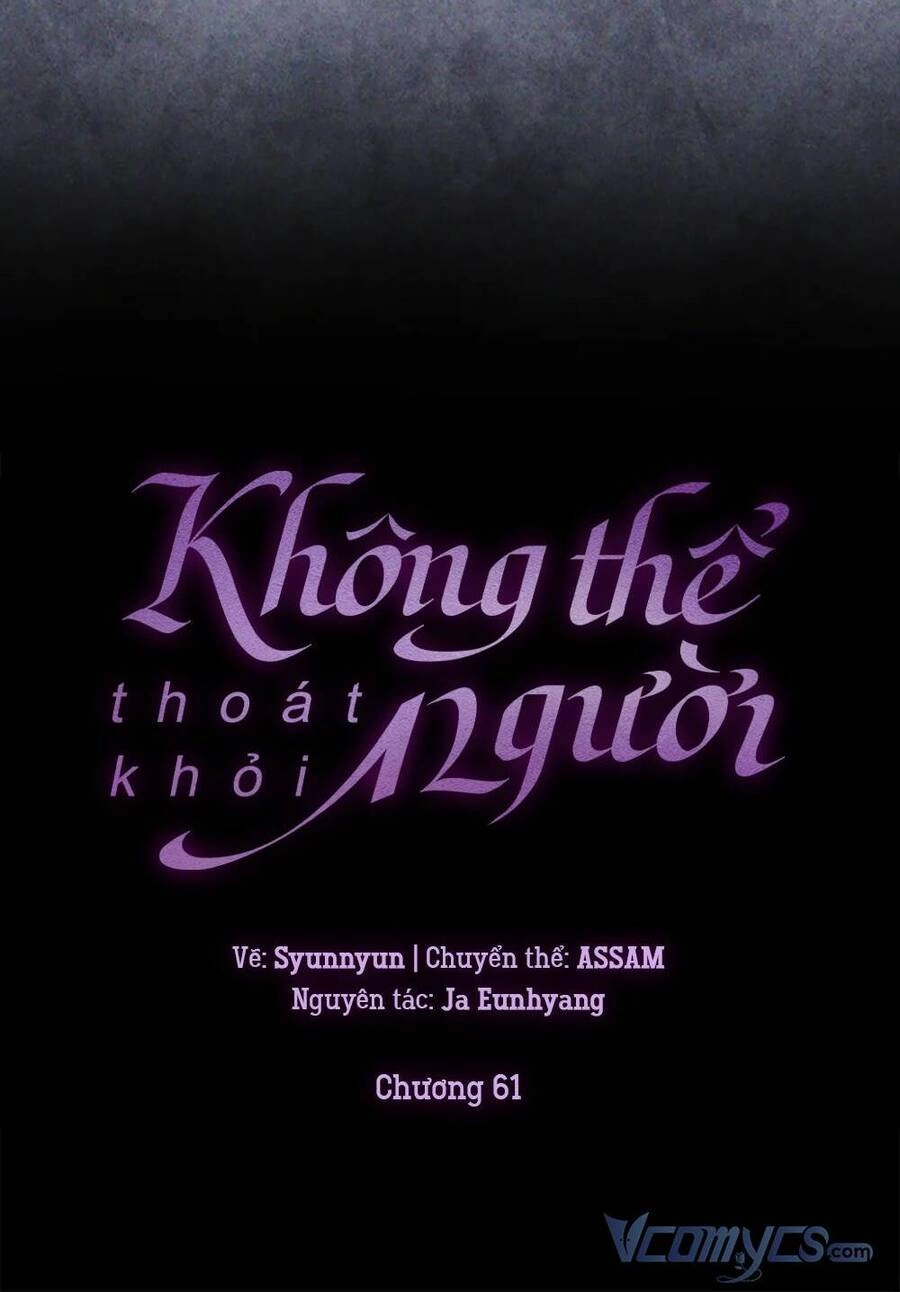 Không Thể Thoát Khỏi Người Chapter 61 - 47