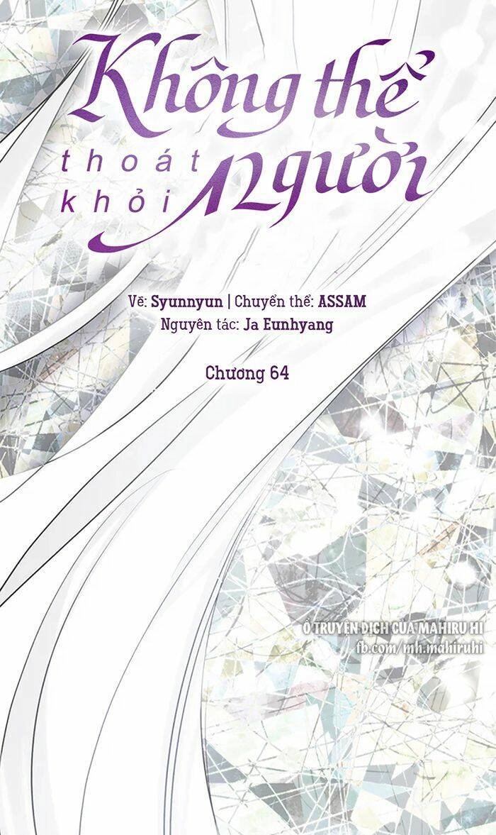 Không Thể Thoát Khỏi Người Chapter 64 - 30