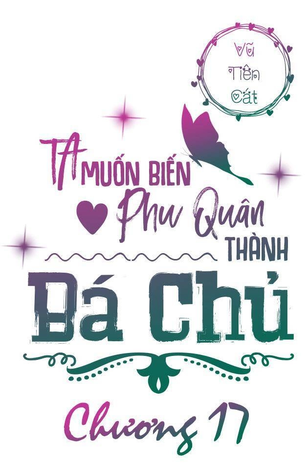 Ta Muốn Biến Phu Quân Thành Bá Chủ Chapter 17 - 3