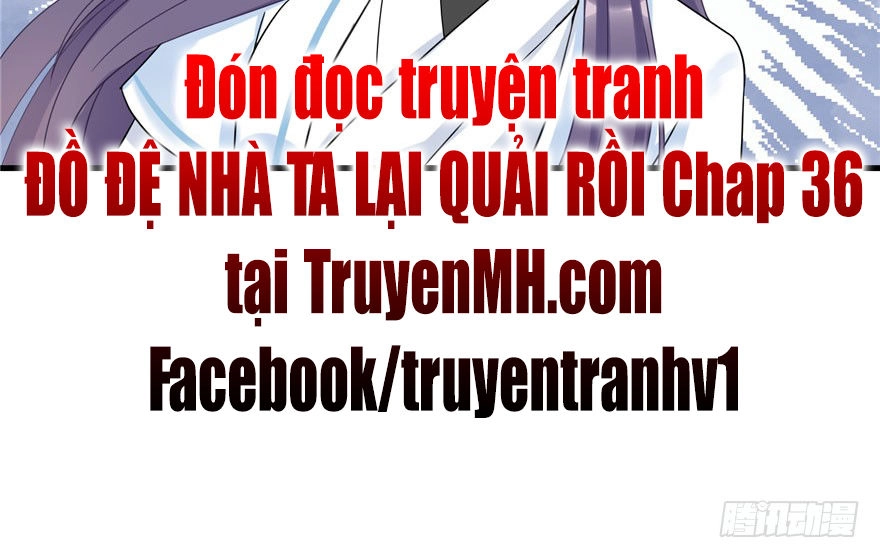 Đồ Đệ Nhà Ta Lại Quải Rồi Chapter 35 - 40