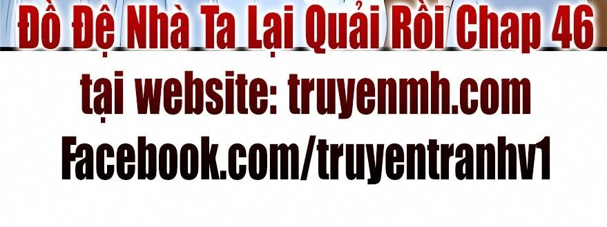 Đồ Đệ Nhà Ta Lại Quải Rồi Chapter 45 - 25