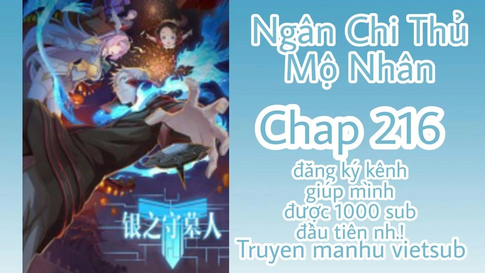 Ngân Chi Thủ Mộ Nhân Chapter 216 - 1