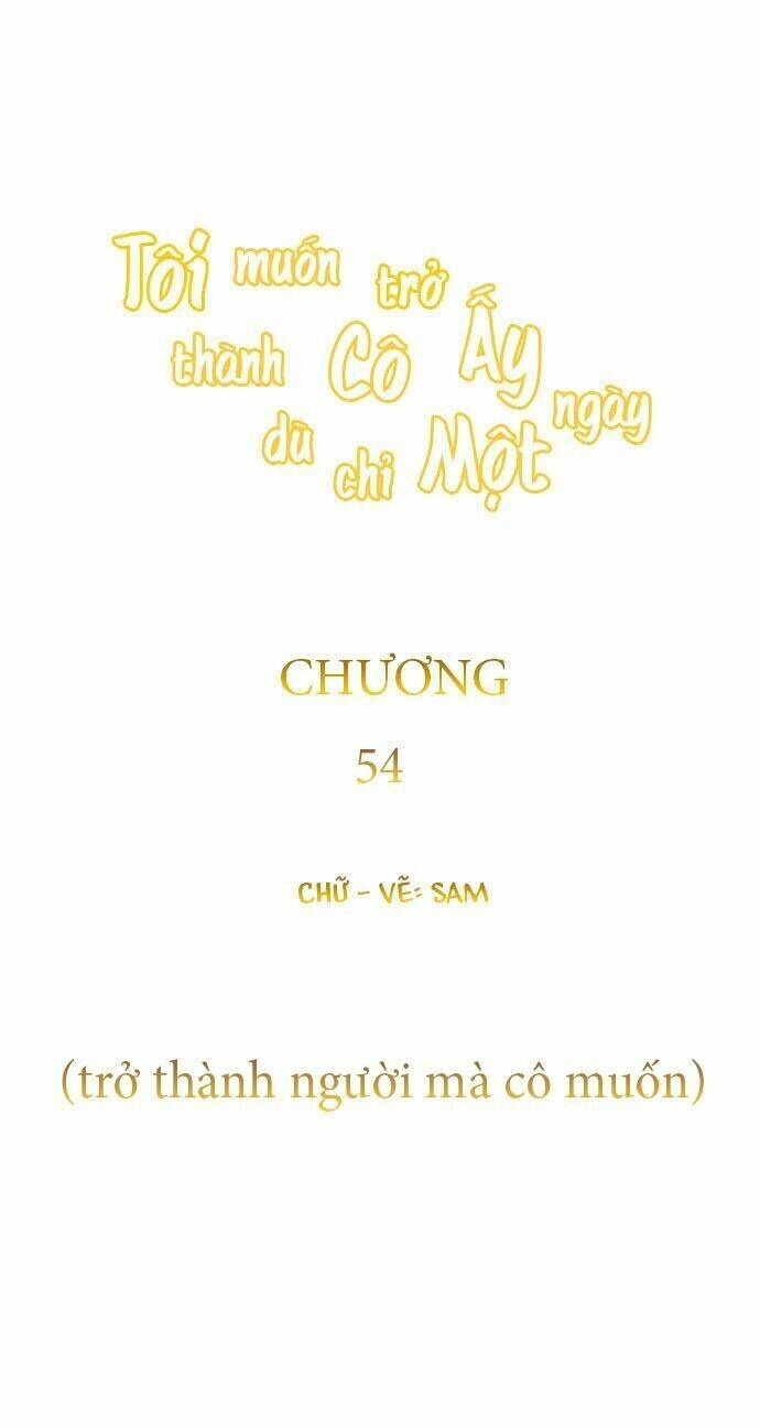 Tôi Muốn Trở Thành Cô Ấy Chỉ Một Ngày Chapter 54 - 53
