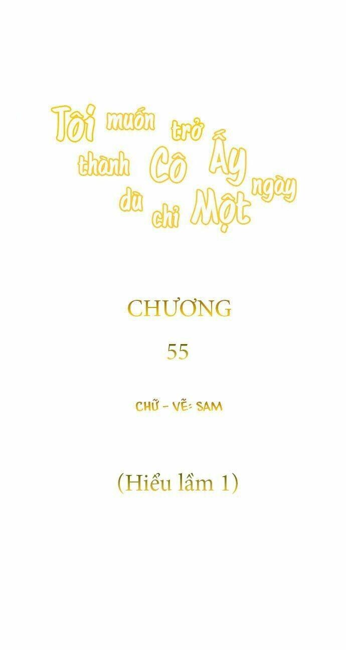 Tôi Muốn Trở Thành Cô Ấy Chỉ Một Ngày Chapter 55 - 64