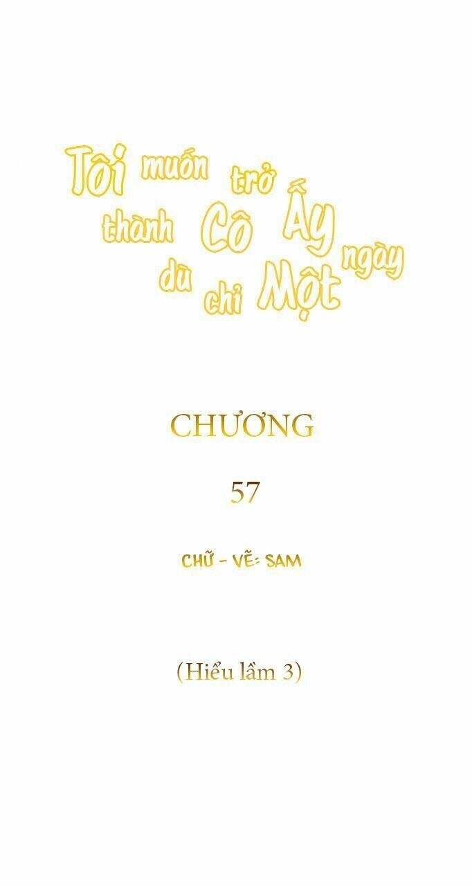 Tôi Muốn Trở Thành Cô Ấy Chỉ Một Ngày Chapter 57 - 22