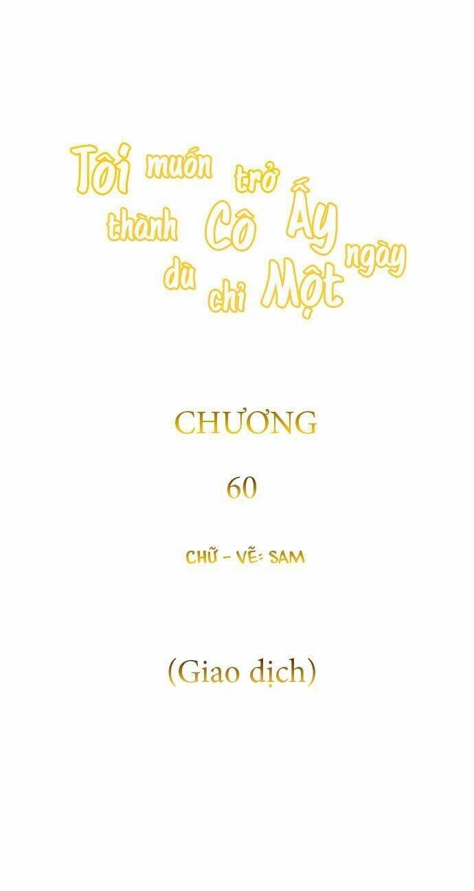 Tôi Muốn Trở Thành Cô Ấy Chỉ Một Ngày Chapter 60 - 97