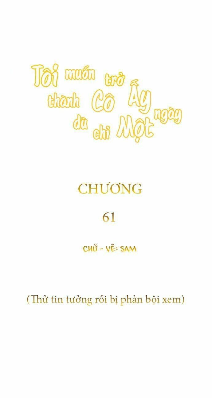 Tôi Muốn Trở Thành Cô Ấy Chỉ Một Ngày Chapter 61 - 90