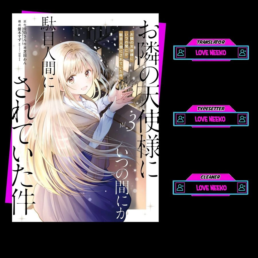 Otonari No Tenshi-Sama Ni Itsunomanika Dame Ningen Ni Sareteita Ken Chapter 13.3 - 1