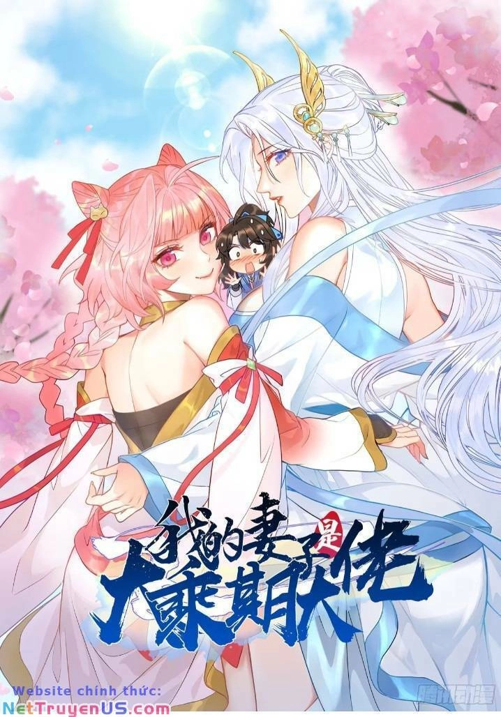 Thê Tử Của Ta Là Đại Lão Đại Thừa Kỳ Chapter 10 - 1