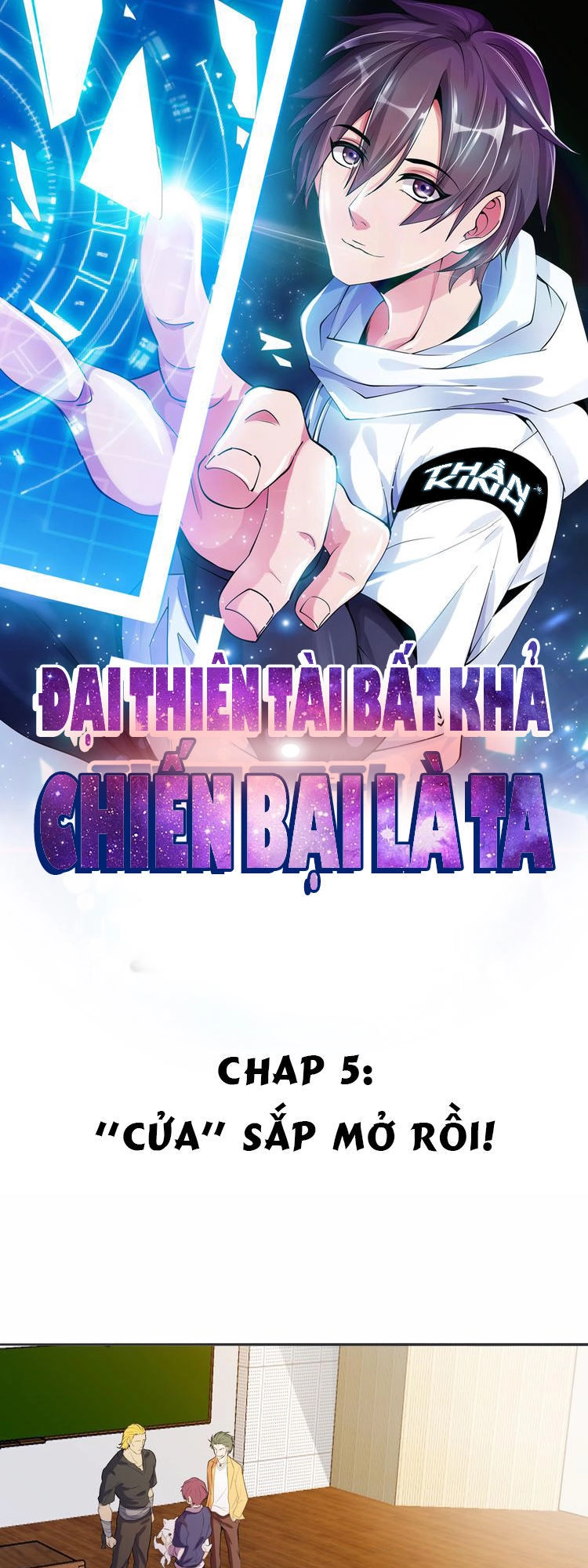 Đại Thiên Tài Bất Khả Chiến Bại Chính Là Ta Chapter 5 - 1