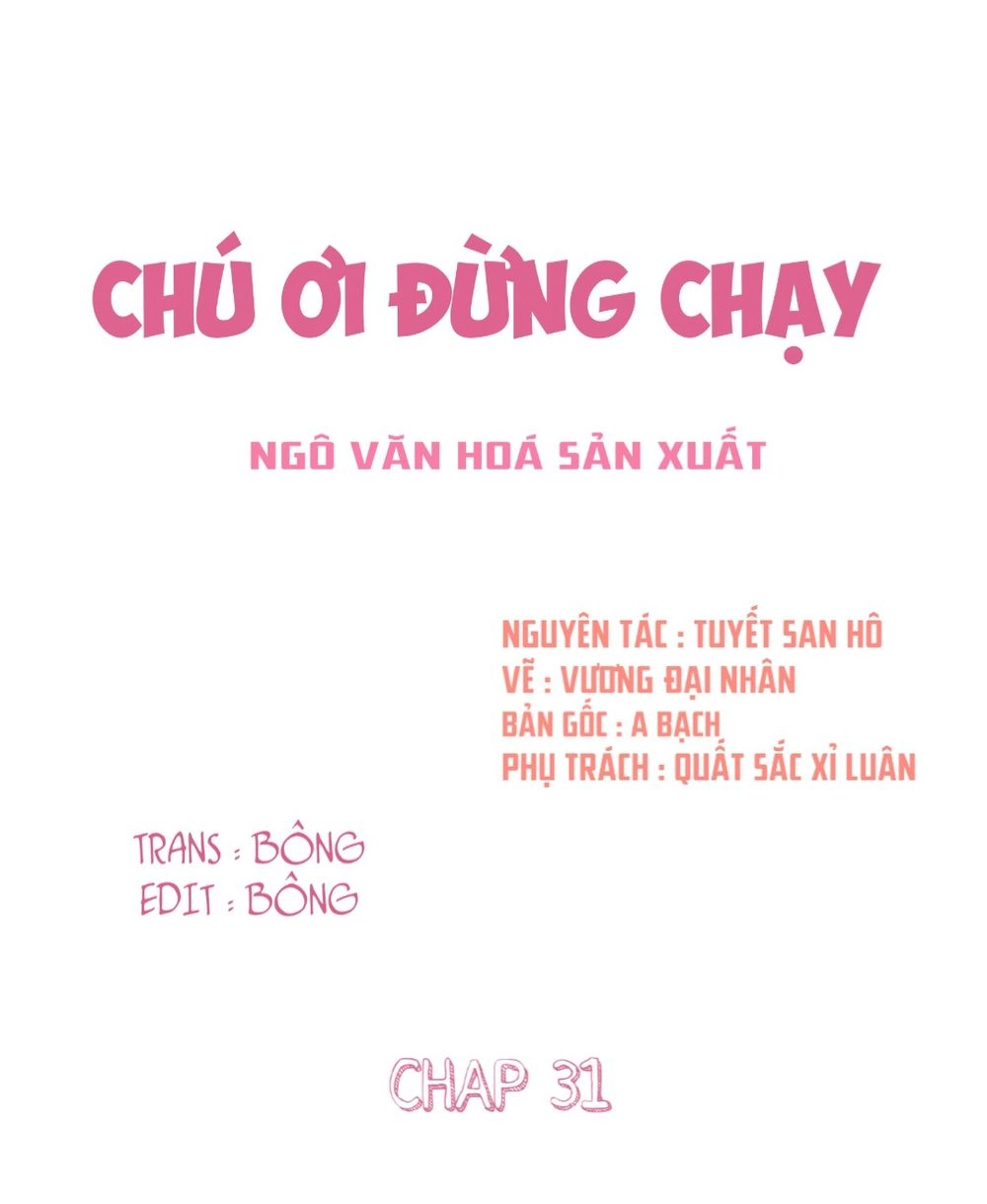 Chú Ơi Đừng Chạy!!! Chapter 31 - 2