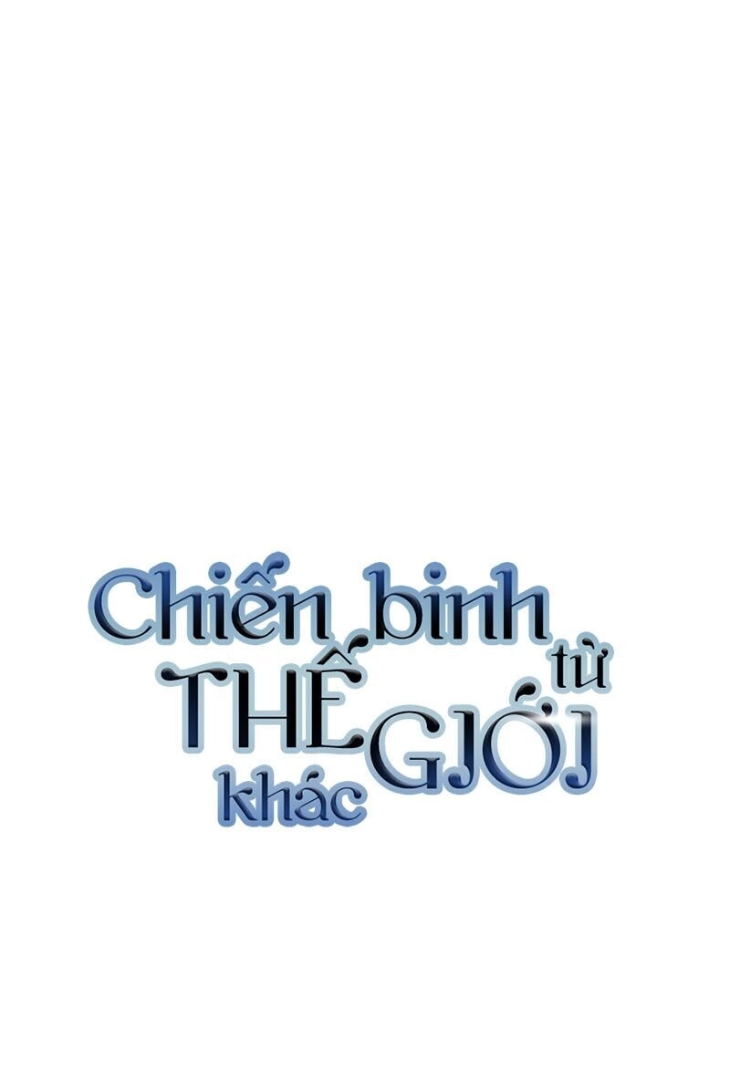 Chiến Binh Đến Từ Thế Giới Khác Chapter 77 - 7