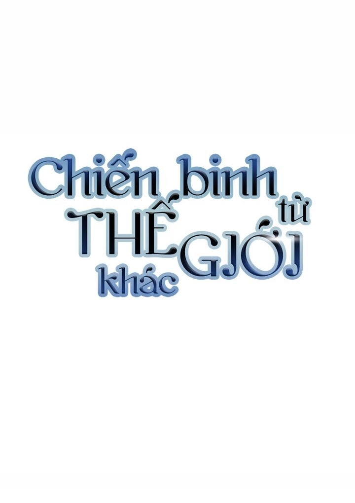 Chiến Binh Đến Từ Thế Giới Khác Chapter 82 - 6