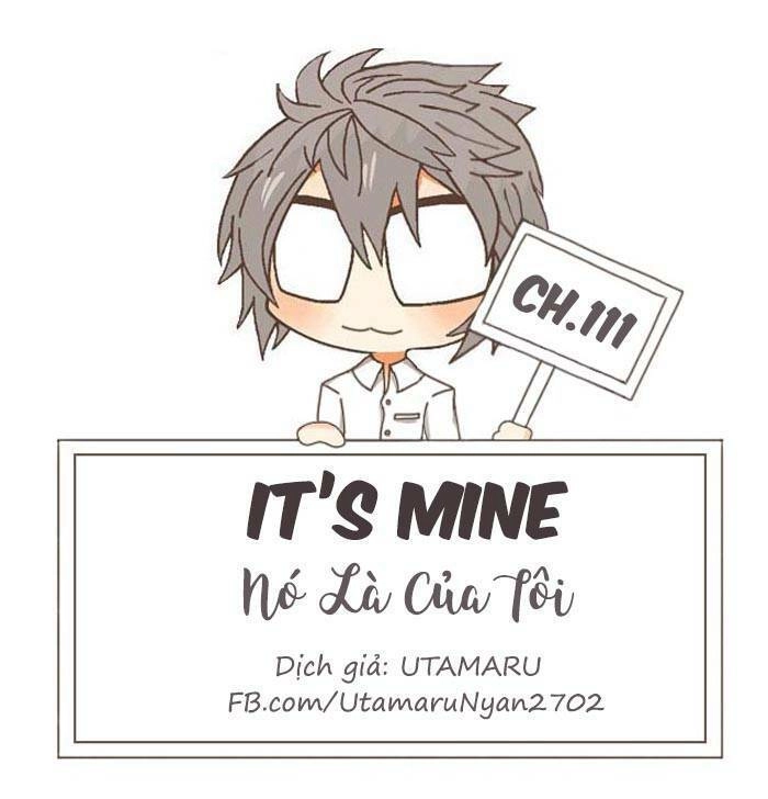 Nó Là Của Tôi Chapter 111 - 1