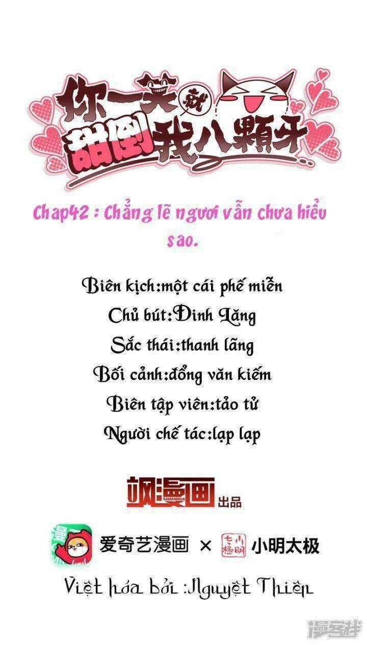 Nụ Cười Của Ngươi Ngọt Đến Mức Làm Gãy Tám Cái Răng Của Ta Chapter 42 - 3