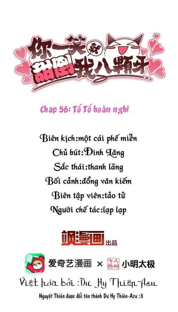 Nụ Cười Của Ngươi Ngọt Đến Mức Làm Gãy Tám Cái Răng Của Ta Chapter 56 - 3