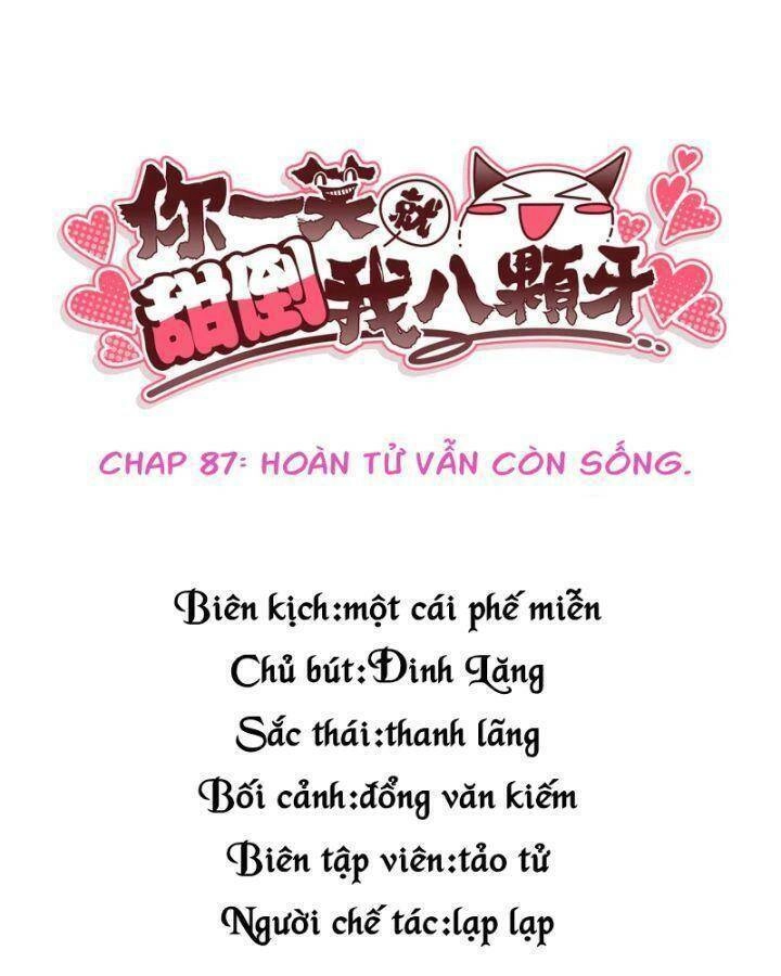 Nụ Cười Của Ngươi Ngọt Đến Mức Làm Gãy Tám Cái Răng Của Ta Chapter 87 - 3