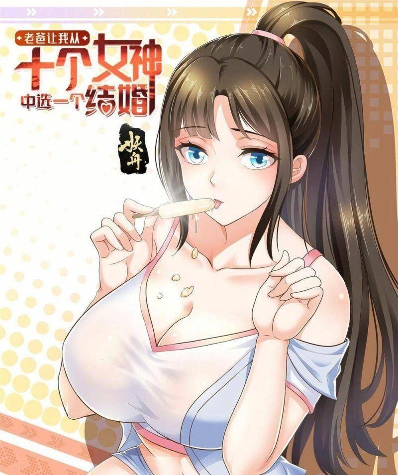 Lão Ba Cho Tôi Lựa Một Trong Mười Nữ Thần Để Kết Hôn Chapter 10 - 3