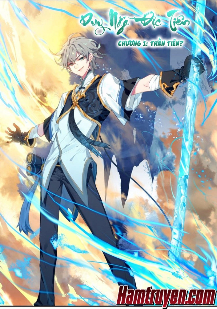 Duy Ngã Độc Tiên Chapter 1 - 3