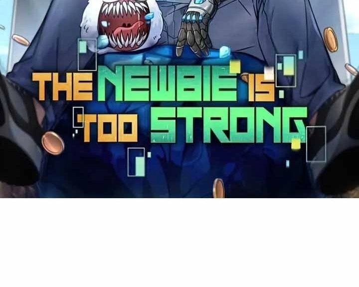 Người Mới Này Quá Mạnh Chapter 32 - 42