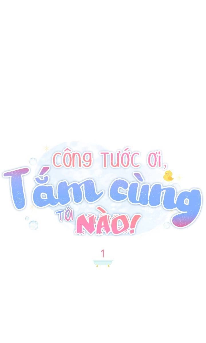 Ngài Công Tước, Chùng Ta Cùng Tắm Nào ! Chapter 1 - 45