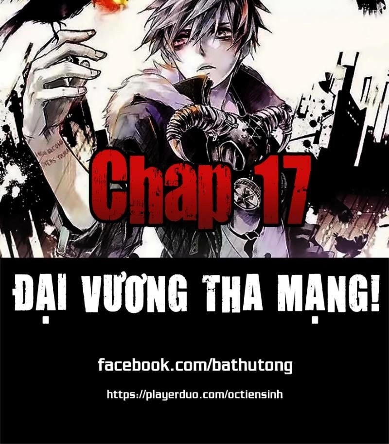 Đại Vương Tha Mạng Chapter 17 - 1