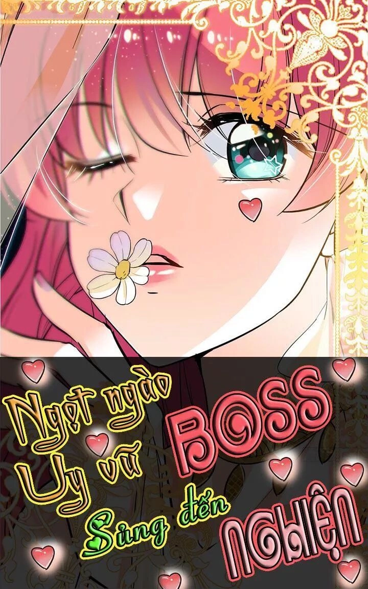 Ngọt Ngào Uy Vũ: Boss Sủng Đến Nghiện Chapter 98 - 1