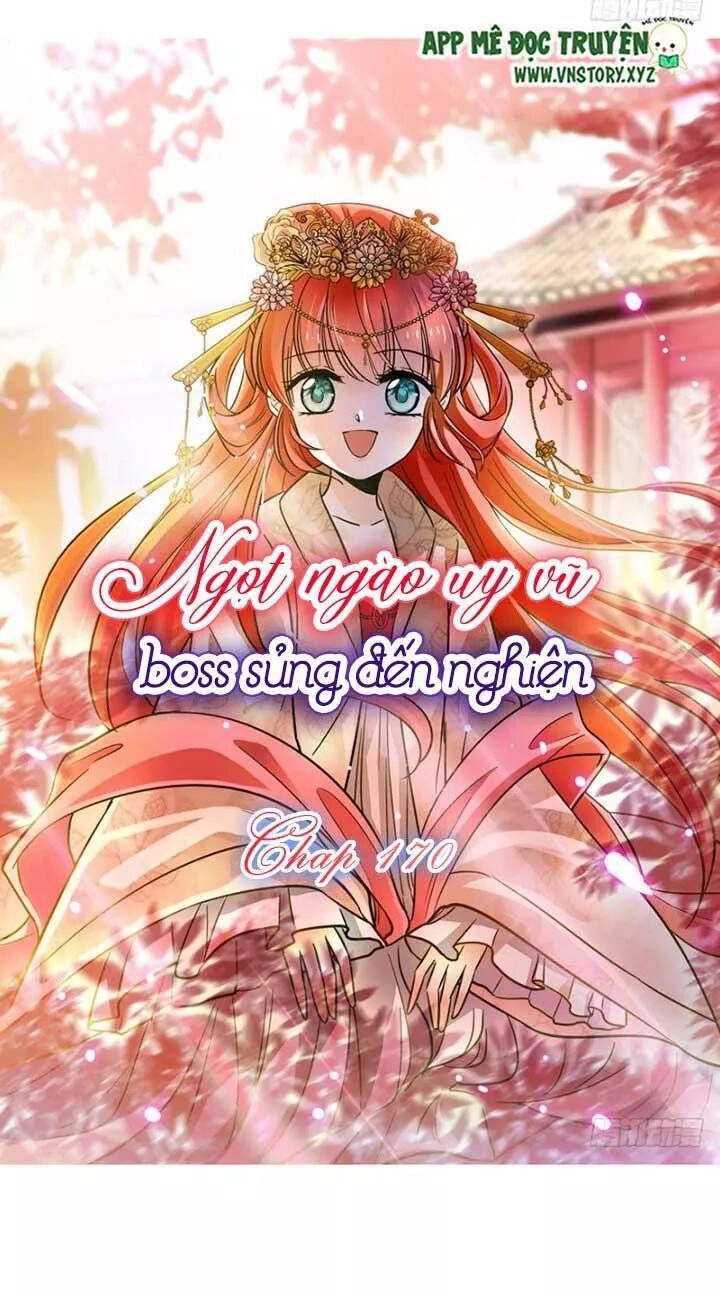Ngọt Ngào Uy Vũ: Boss Sủng Đến Nghiện Chapter 170 - 1