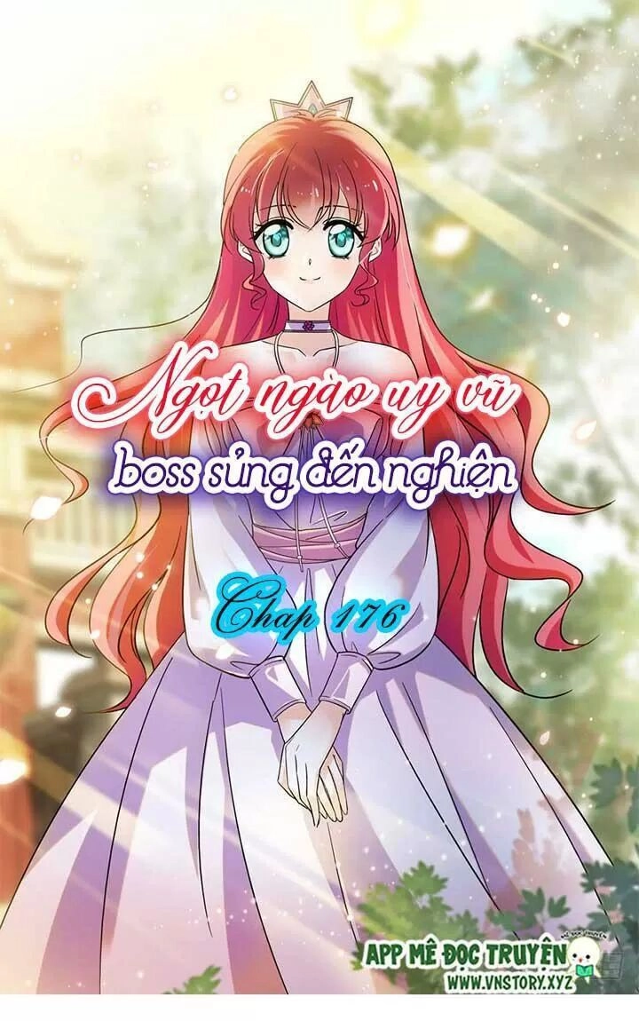 Ngọt Ngào Uy Vũ: Boss Sủng Đến Nghiện Chapter 176 - 1