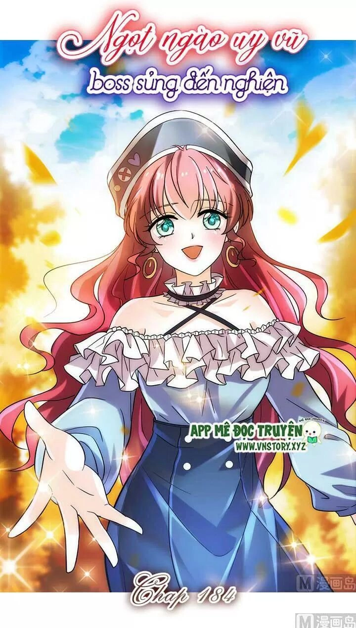 Ngọt Ngào Uy Vũ: Boss Sủng Đến Nghiện Chapter 184 - 1