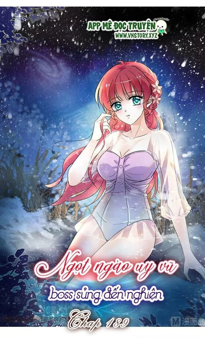 Ngọt Ngào Uy Vũ: Boss Sủng Đến Nghiện Chapter 189 - 1