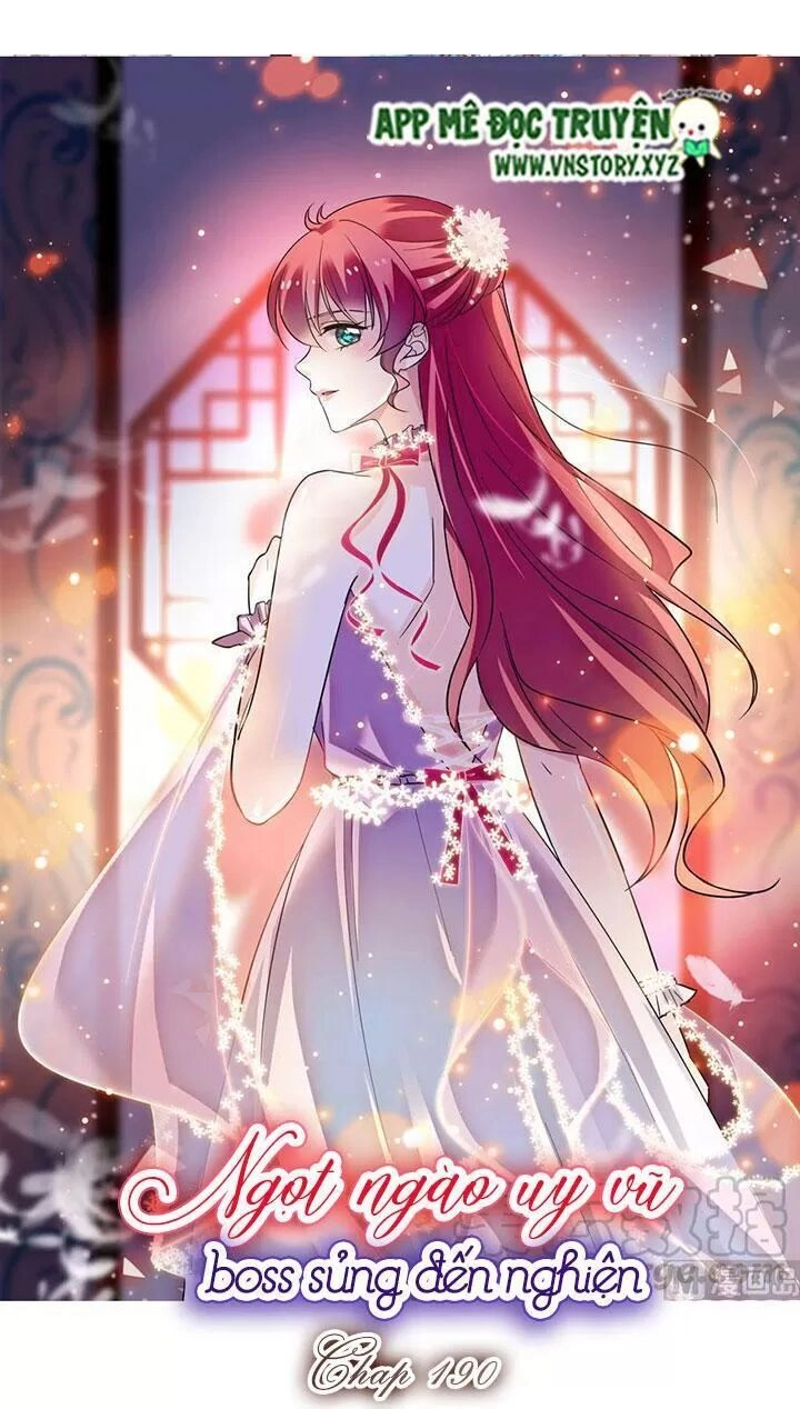 Ngọt Ngào Uy Vũ: Boss Sủng Đến Nghiện Chapter 190 - 1